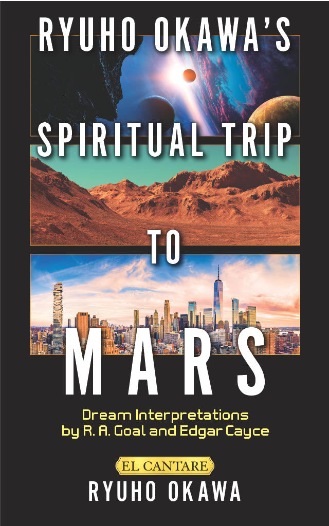 Book, Ryuho Okawa’s Spiritual Trip to Mars Dream Interpretations by R. A. Goal and Edgar Cayce, Ryuho Okawa, English