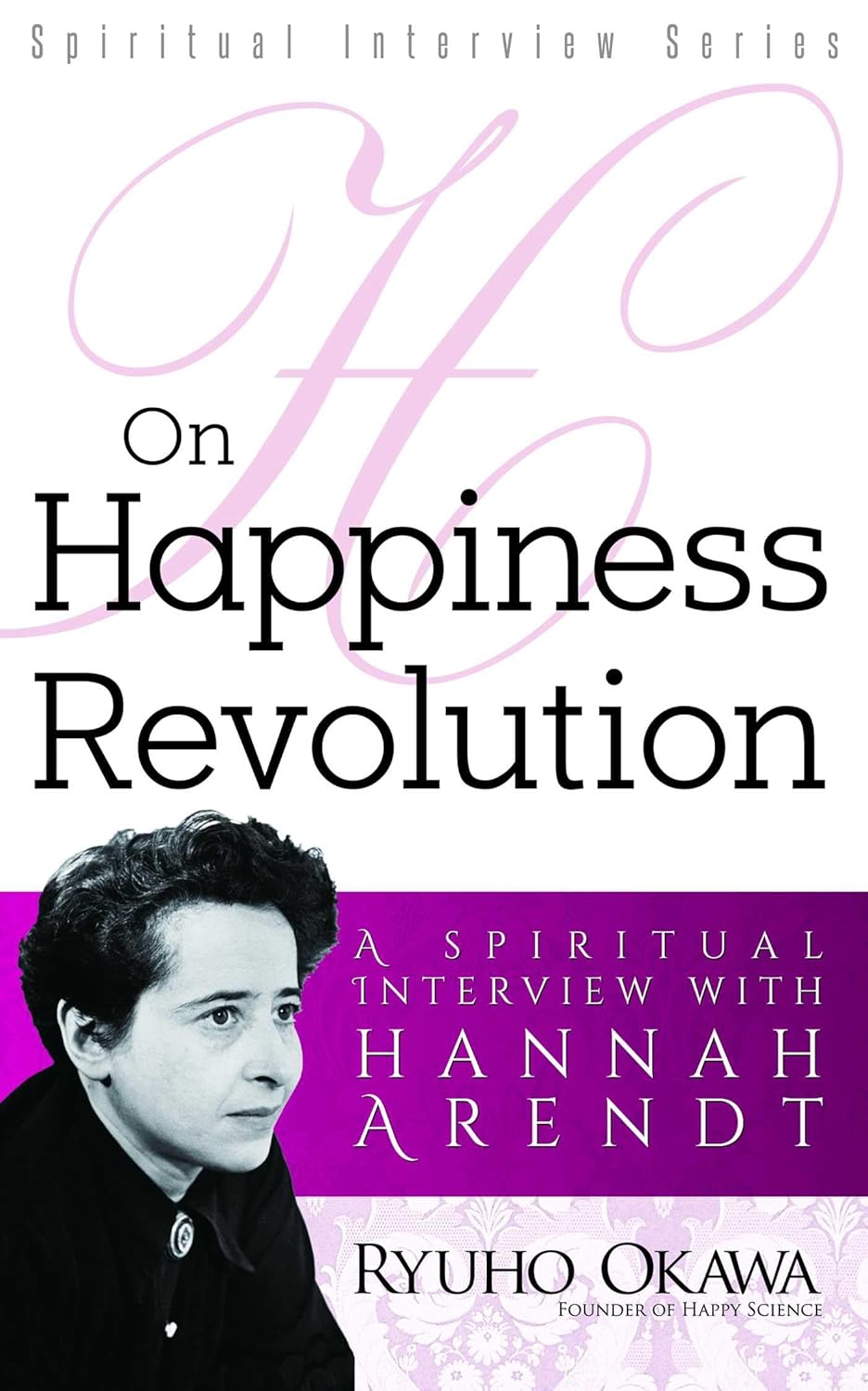 Book, On Happiness Revolution: A Spiritual Interview with Hannah Arendt, Ryuho Okawa, English