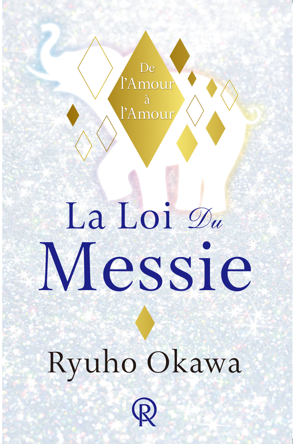 Book, The Laws Of Messiah : From Love to Love, Ryuho Okawa, French