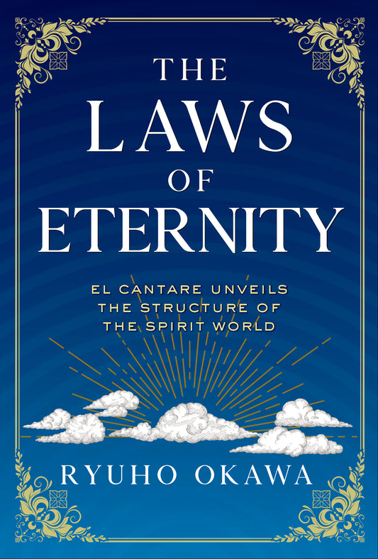 Book, The Laws of Eternity: El Cantare Unveils the Structure of the Spirit World, Ryuho Okawa, English