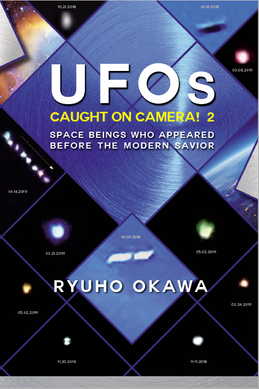 Book,UFOs Caught on Camera! 2 Space Beings Who Appeared Before the Modern Savior, Ryuho Okawa, English