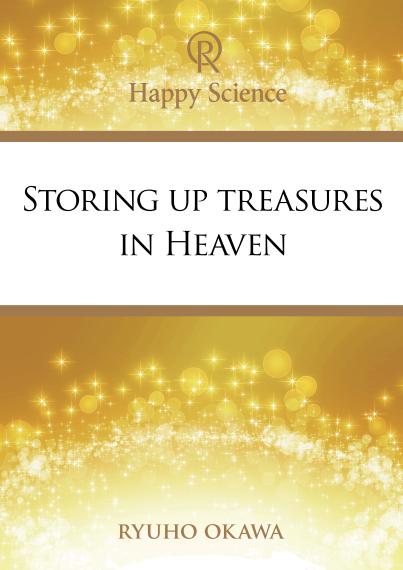 Booklet, Storing Up Treasures In Heaven, Ryuho Okawa, English