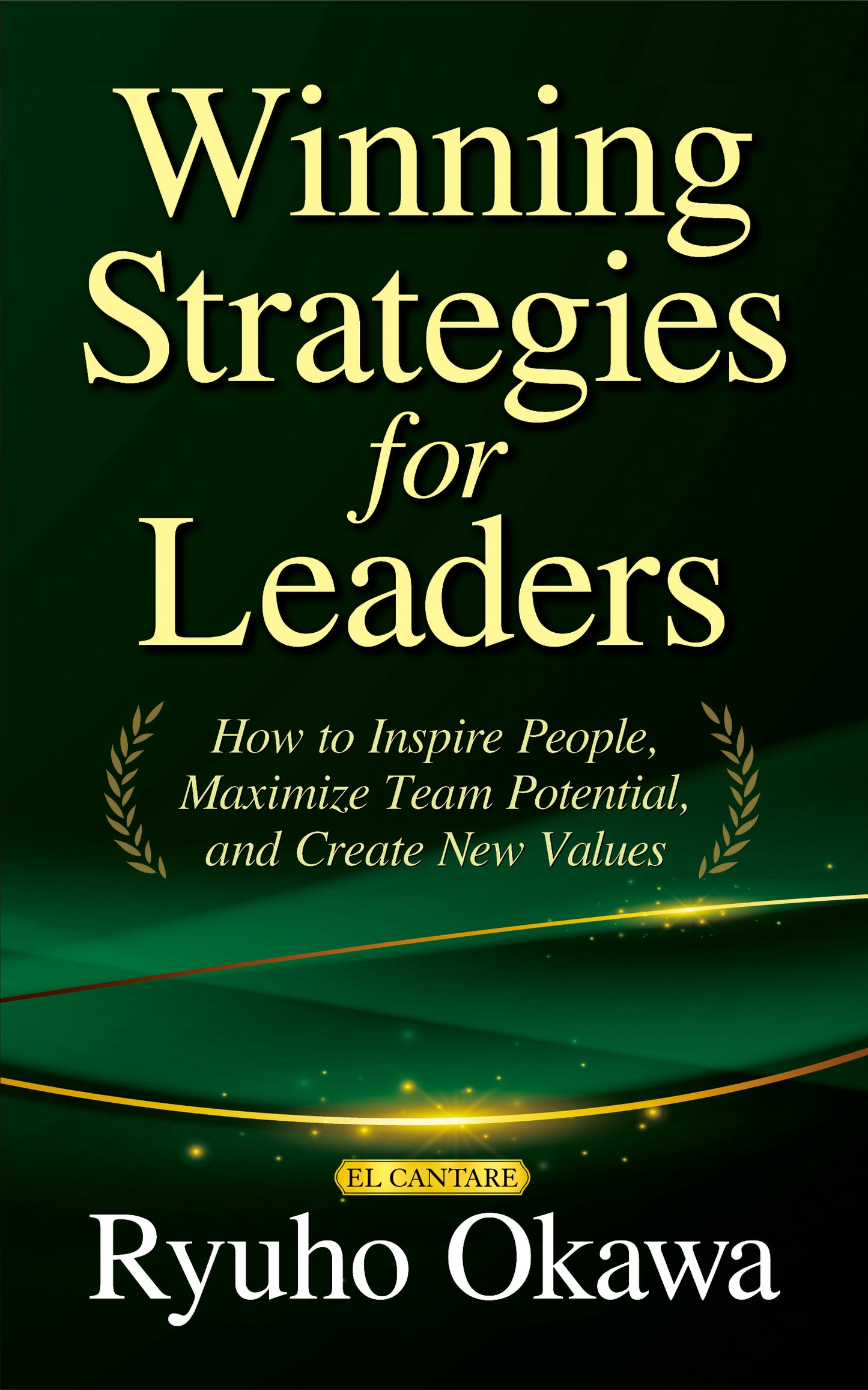 Book, Winning Strategies for Leaders: How to Inspire People, Maximize Team Potential, and Create New Values, Ryuho Okawa, English