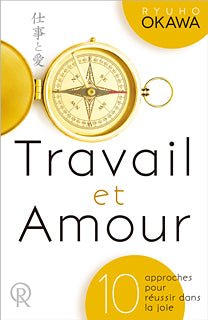 Book, The Heart of Work -10 Keys to Living Your Calling, Ryuho Okawa, French - IRH Press International