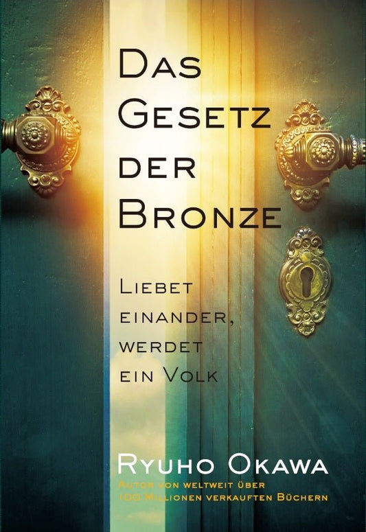 Book, The Laws of Bronze : Love One Another, Become One People, Ryuho Okawa, German - IRH Press International