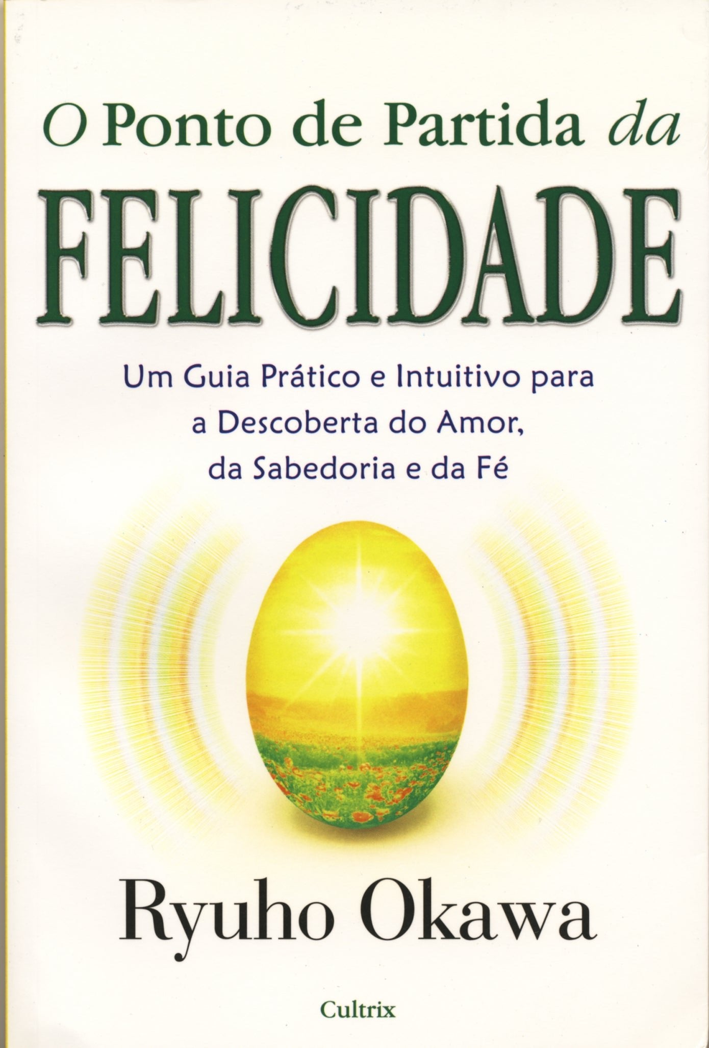 Book, The Starting Point of Happiness, Ryuho Okawa, Portuguese - IRH Press International