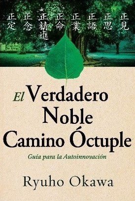 Book, The True Eightfold Path : Guideposts for Self-innovation, Ryuho Okawa, Spanish - IRH Press International