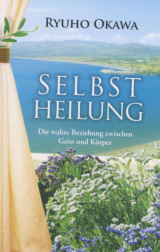 Healing Yourself, Ryuho Okawa, German - IRH Press International
