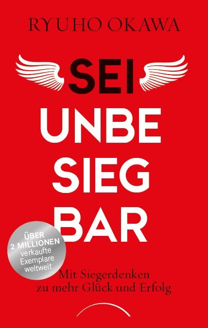 Invincible Thinking : An Essential Guide for a Lifetime of Growth, Success, and Triumph, Ryuho Okawa, German - IRH Press International