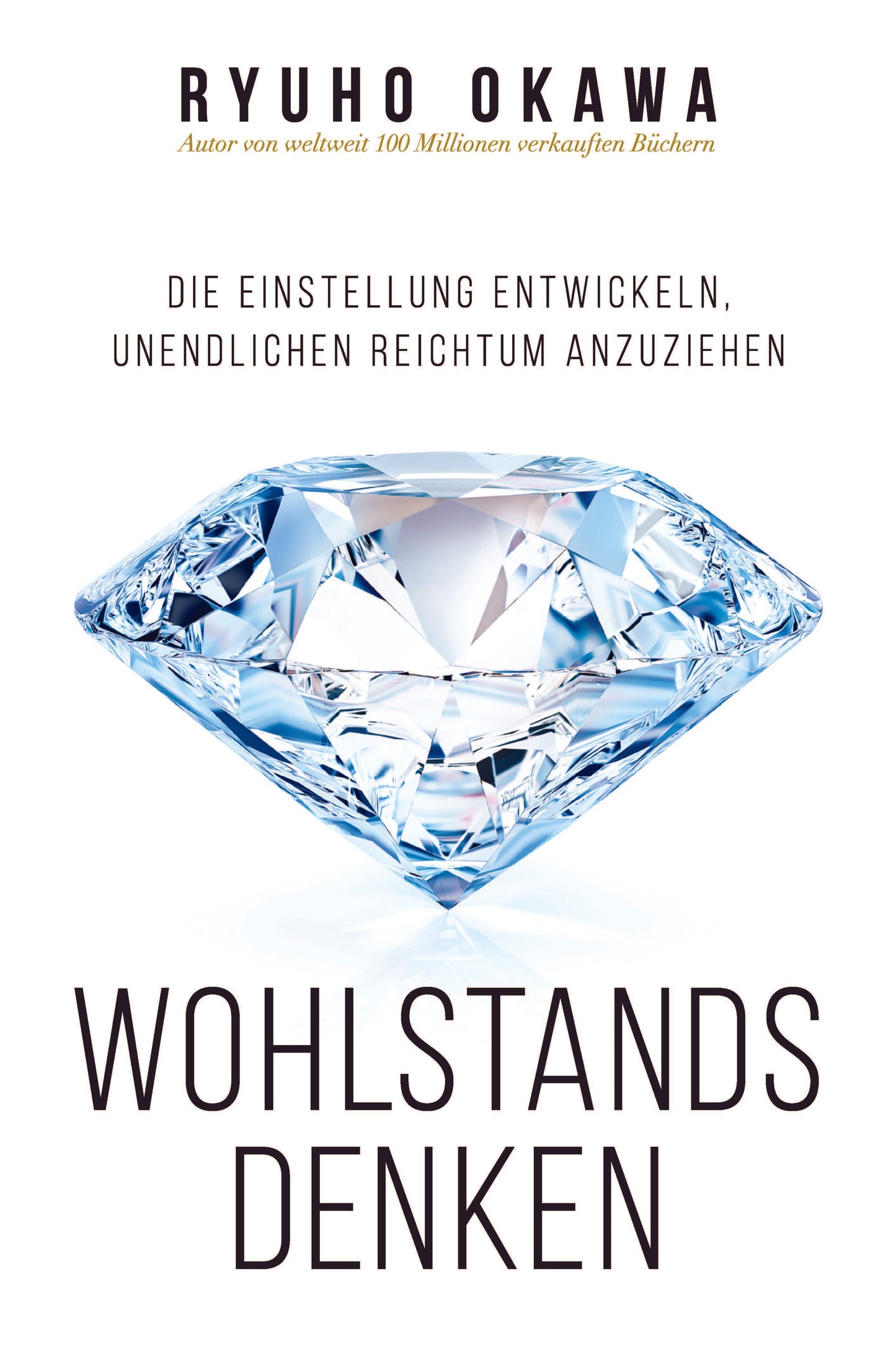 Prosperity Thinking : Developing the Mindset for Attracting Infinite Riches, Ryuho Okawa, German - IRH Press International