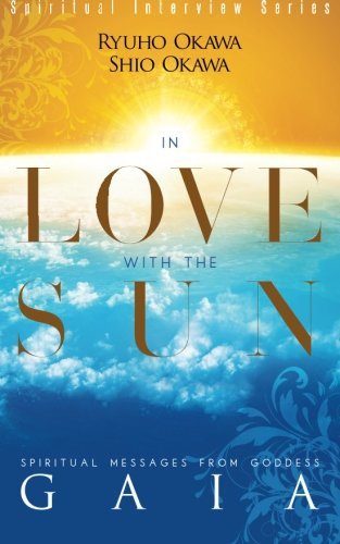 Book, In Love with the Sun: Spiritual Messages from Goddess Gaia, Ryuho Okawa, English