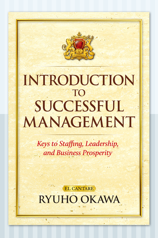 Book, Introduction to Successful Management: Keys to Staffing, Leadership, and Business Prosperity, Ryuho Okawa, English