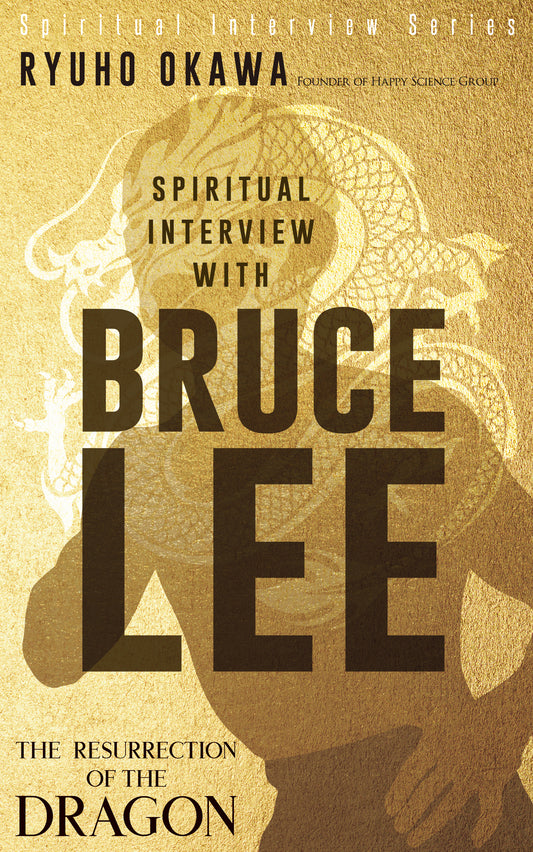 Book, Spiritual Interview with Bruce Lee: The Resurrection of the Dragon, Ryuho Okawa, English