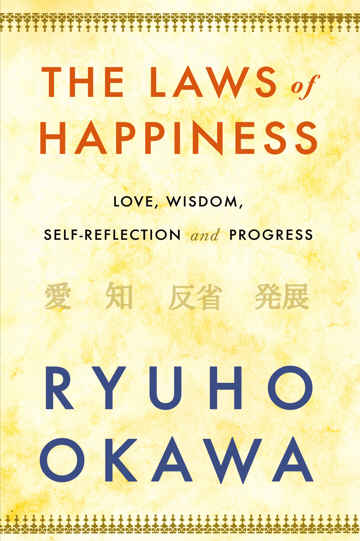 Book, The Laws of Happiness : Love, Wisdom, Self-Reflection and Progress, Ryuho Okawa, English