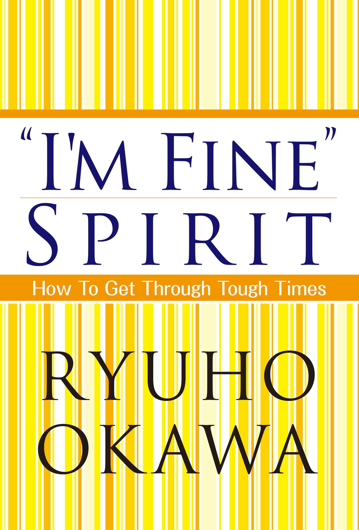 Book, " I'm Fine" Spirit : How To Get Through Tough Times, Ryuho Okawa, English