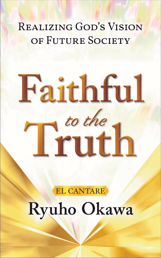 Faithful to the Truth, Ryuho Okawa, English