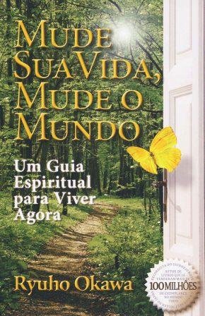 Book, Change Your Life Change the World : A Spiritual Guide to Living Now,Ryuho Okawa, Portuguese - IRH Press International