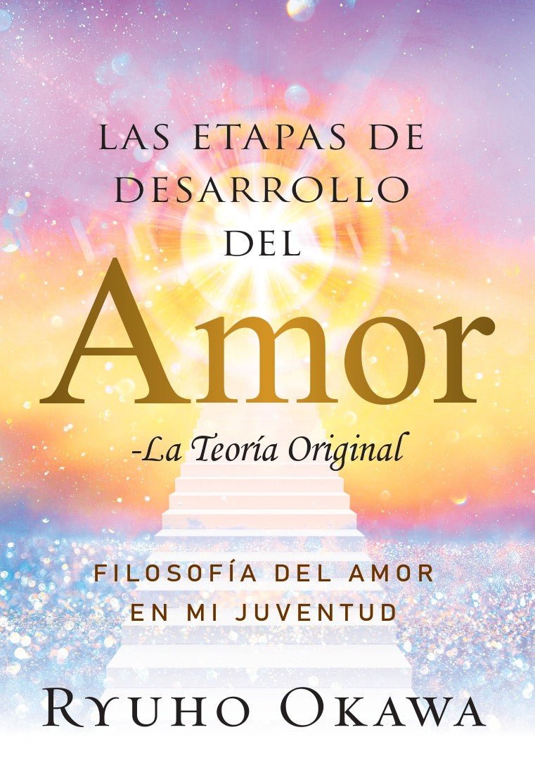 Book, Developmental Stages of Love – The Original Theory, Ryuho Okawa, Spanish - IRH Press International