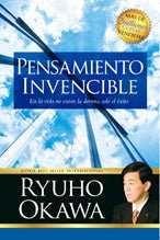Book, Invincible Thinking : An Essential Guide for a Lifetime of Growth, Success, and Triumph, Ryuho Okawa, Spanish - IRH Press International