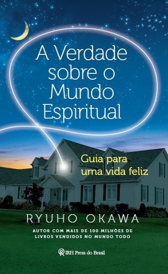 Book, Spiritual World 101 -A guide to a spiritually happy life, Ryuho Okawa, Portuguese - IRH Press International