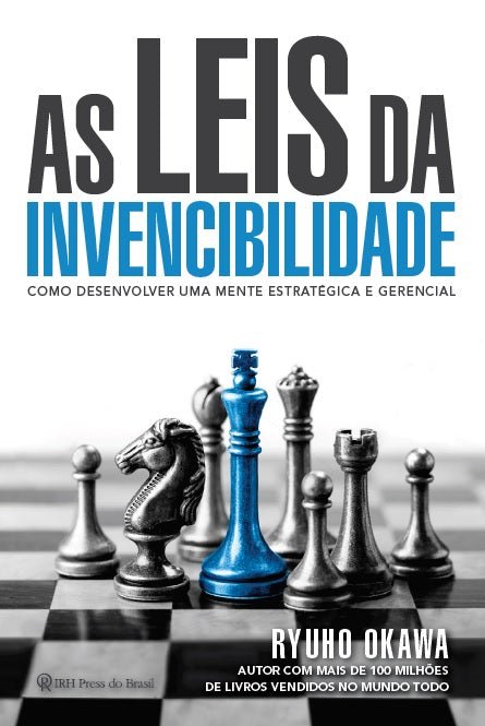 Book, The Laws of Invincible Leadership : An Empowering Guide for Continuous and Lasting Success in Business and in Life, Ryuho Okawa, Portuguese - IRH Press International