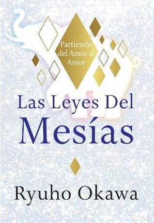 Book, The Laws Of Messiah : From Love to Love, Ryuho Okawa, Spanish - IRH Press International