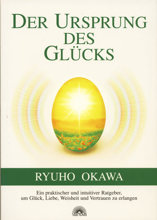 Book, The Starting Point of Happiness : An Inspiring Guide to Positive Living with Faith, Love, and Courage, Ryuho Okawa, German - IRH Press International