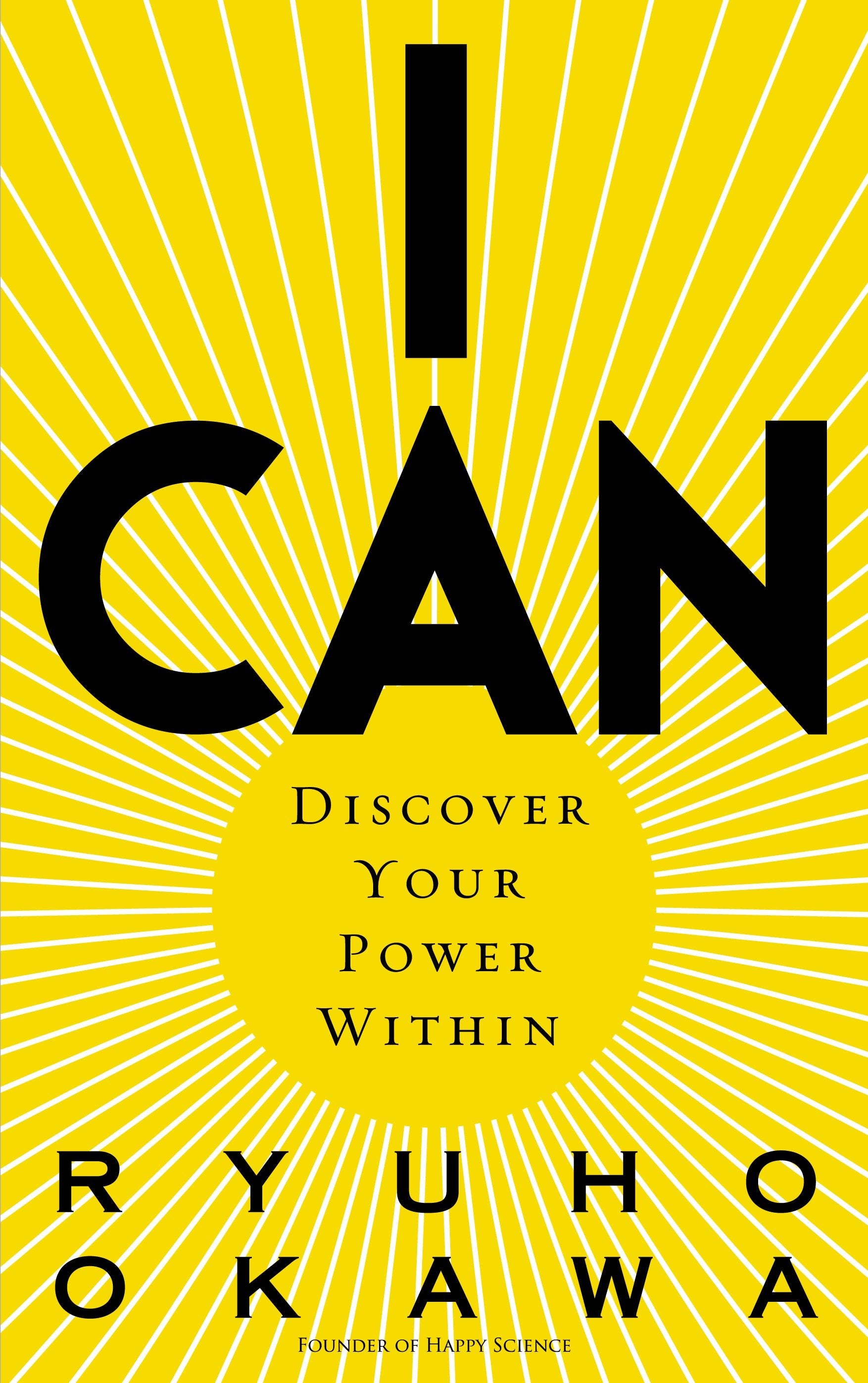 I Can : Discover Your Power Within, Ryuho Okawa, English - IRH Press International