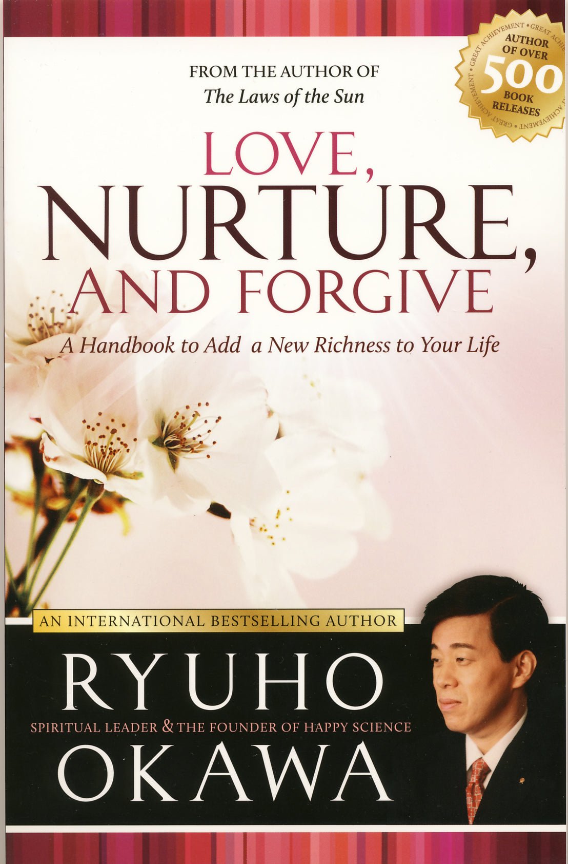 Love, Nurture, and Forgive : A Handbook to Add a New Richness to Your Life, Ryuho Okawa, English - IRH Press International