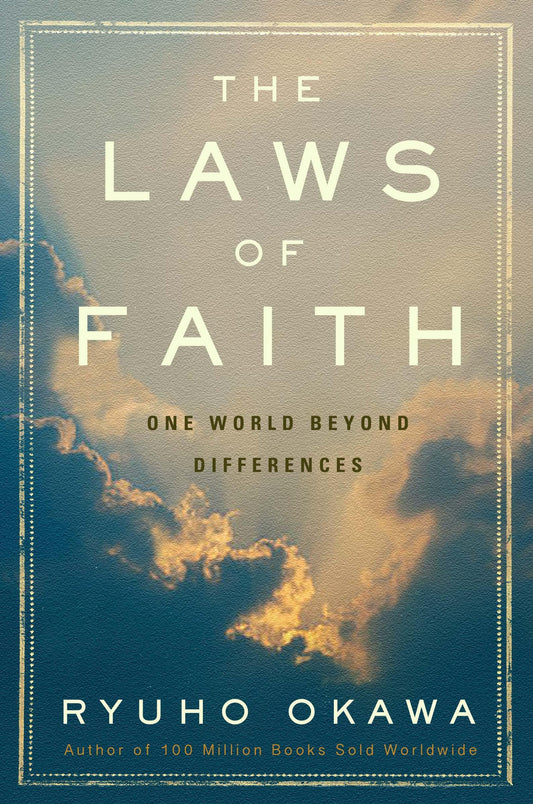 The Laws of Faith : One World Beyond Differences, Ryuho Okawa, English - IRH Press International