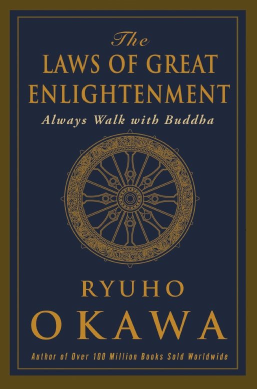 The Laws of Great Enlightenment : Always Walk with Buddha, Ryuho Okawa, English - IRH Press International