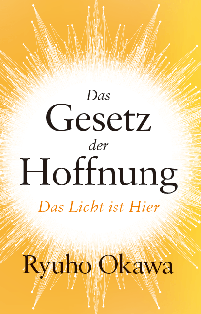 The Laws of Hope : The Light is Here, Ryuho Okawa, German - IRH Press International