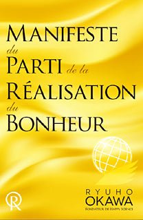 The Manifesto of the Happiness Realization Party, Ryuho Okawa, French - IRH Press International