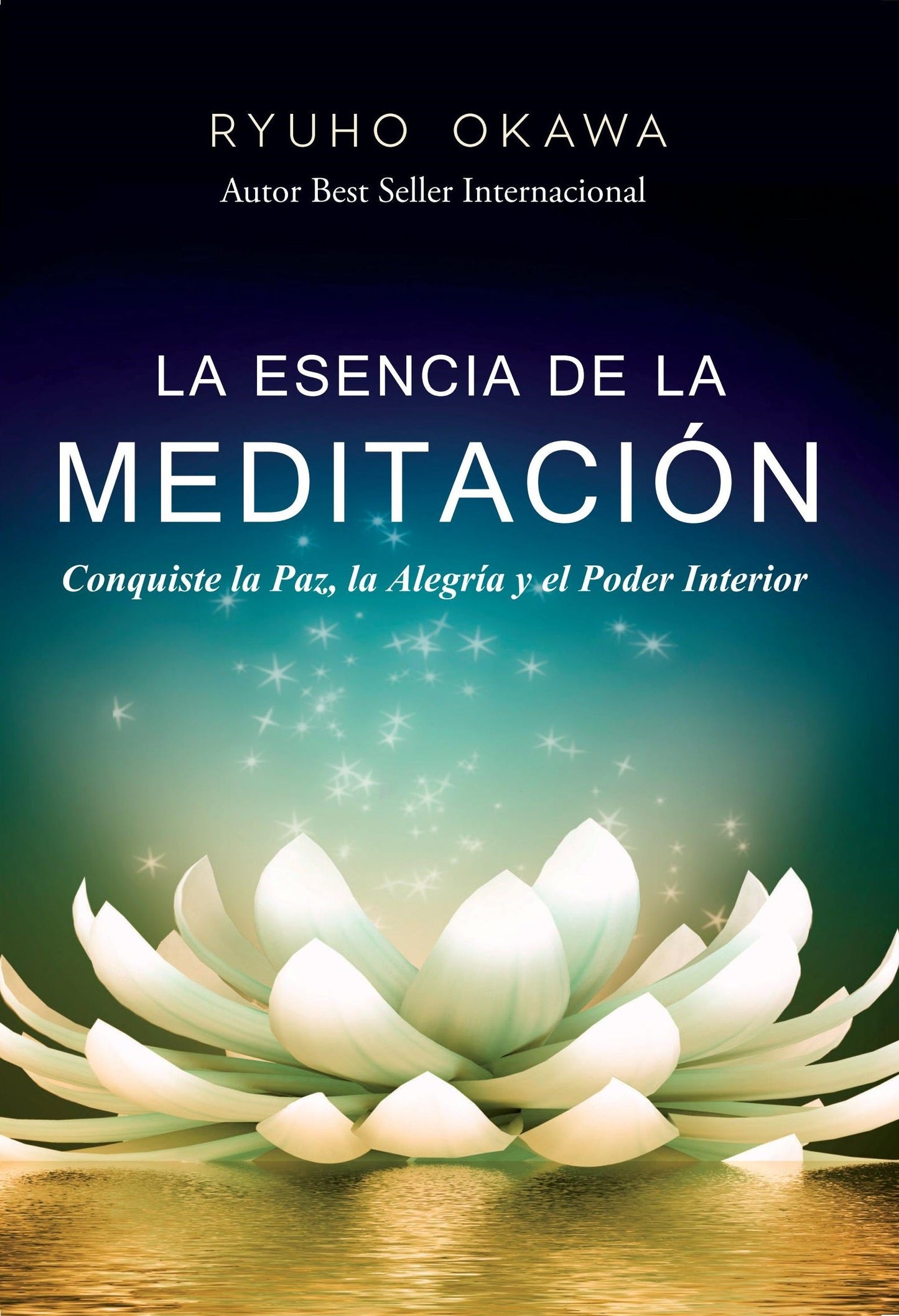 The Miracle of Meditation : Opening Your Life to Peace, Joy and the Power Within, Ryuho Okawa, Spanish - IRH Press International